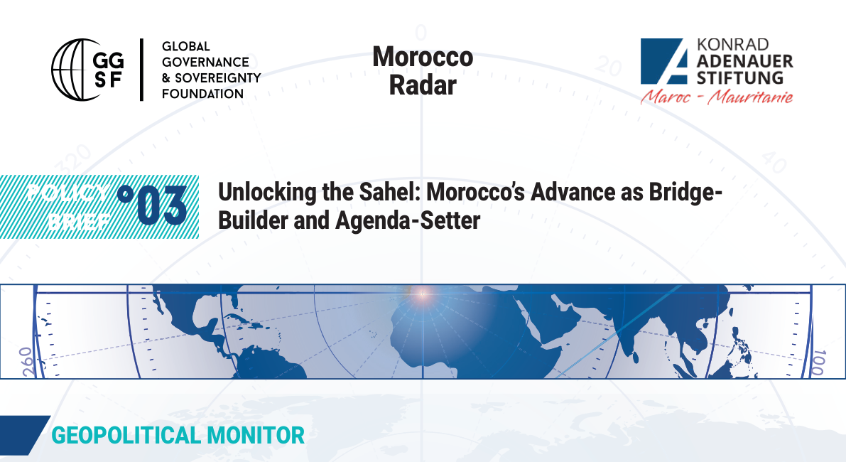 Cover of GGSF Policy Brief N°03 on Morocco Sahel strategy — Morocco Radar: Unlocking the Sahel: Morocco's Advance as Bridge-Builder and Agenda-Setter