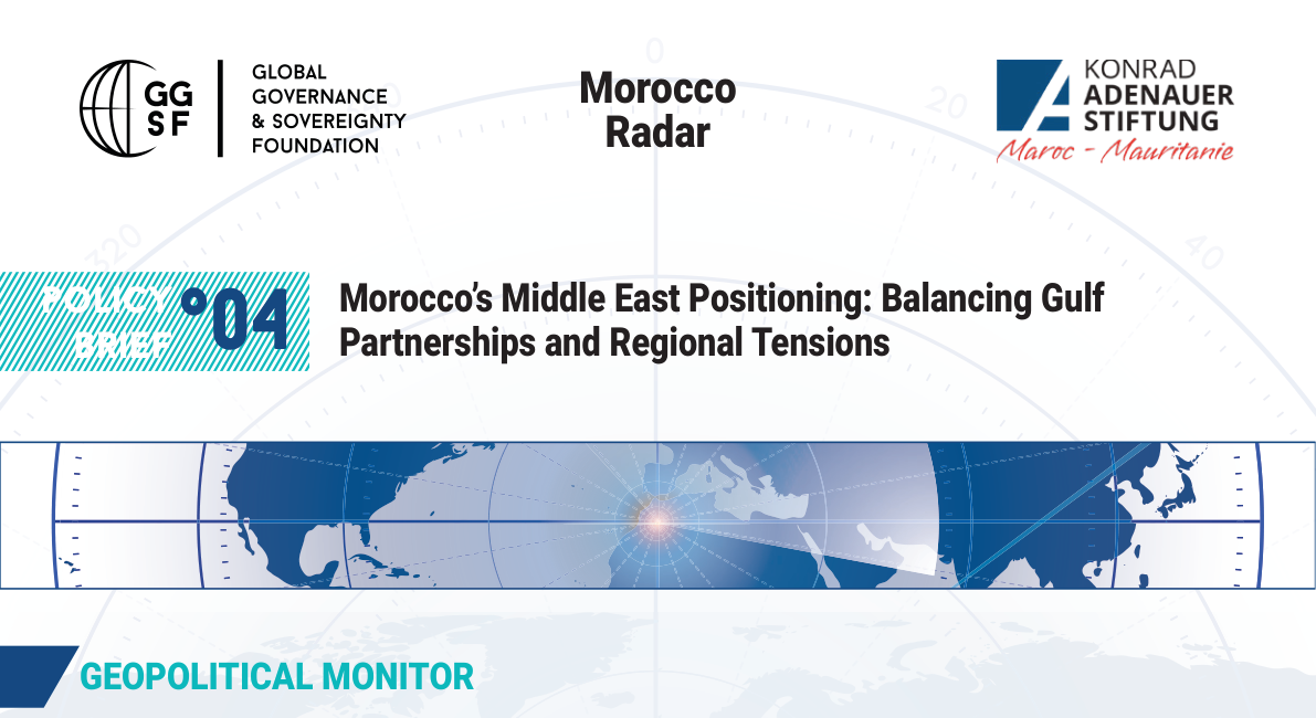 Cover of GGSF Policy Brief N°04 on Morocco Middle East positioning — Morocco Radar: Morocco's Middle East Positioning: Balancing Gulf Partnerships and Regional Tensions